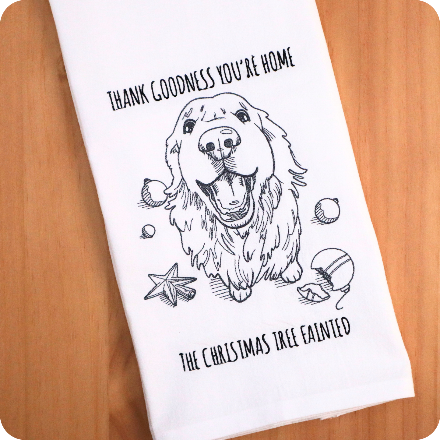 Christmas Dog Snarky Towel * Tree Fainted * Retriever
