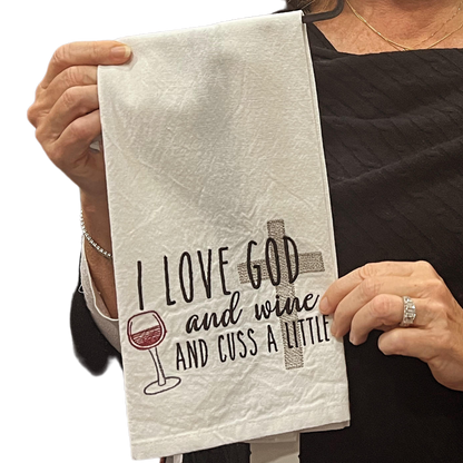 Love God and Wine * Christian Humor - Embroidered Kitchen Towel