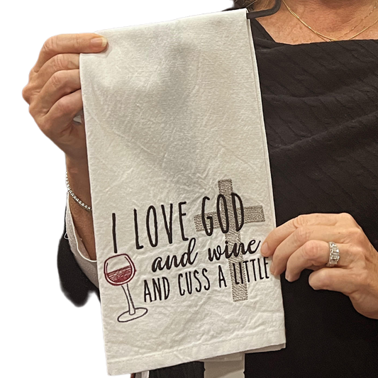 Love God and Wine * Christian Humor - Embroidered Kitchen Towel