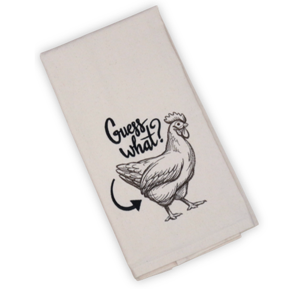 Guess What Chicken Butt Towel - transparent design