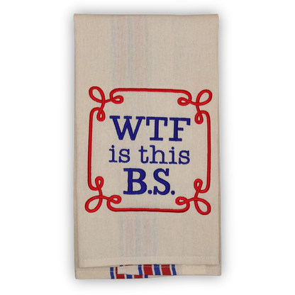 WTF is this B.S. Snarky Americana Towel, Embroidered Hand Towel