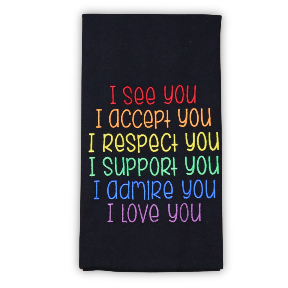 I See You, I Admire You, Uplifting Pride Towel, Embroidered Decor