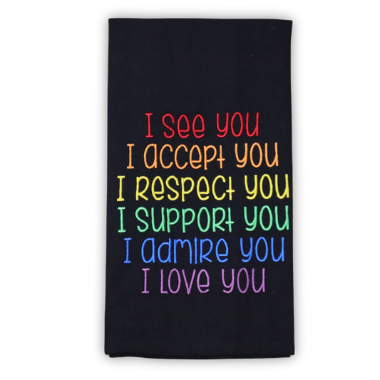 I See You, I Admire You, Uplifting Pride Towel, Embroidered Decor