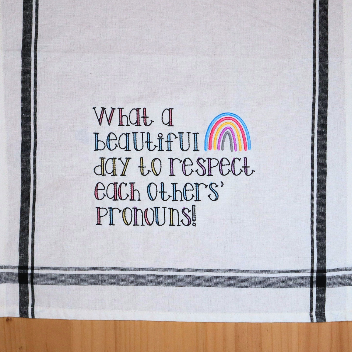 Respecting Each Other's Pronouns Embroidered Kitchen Towel