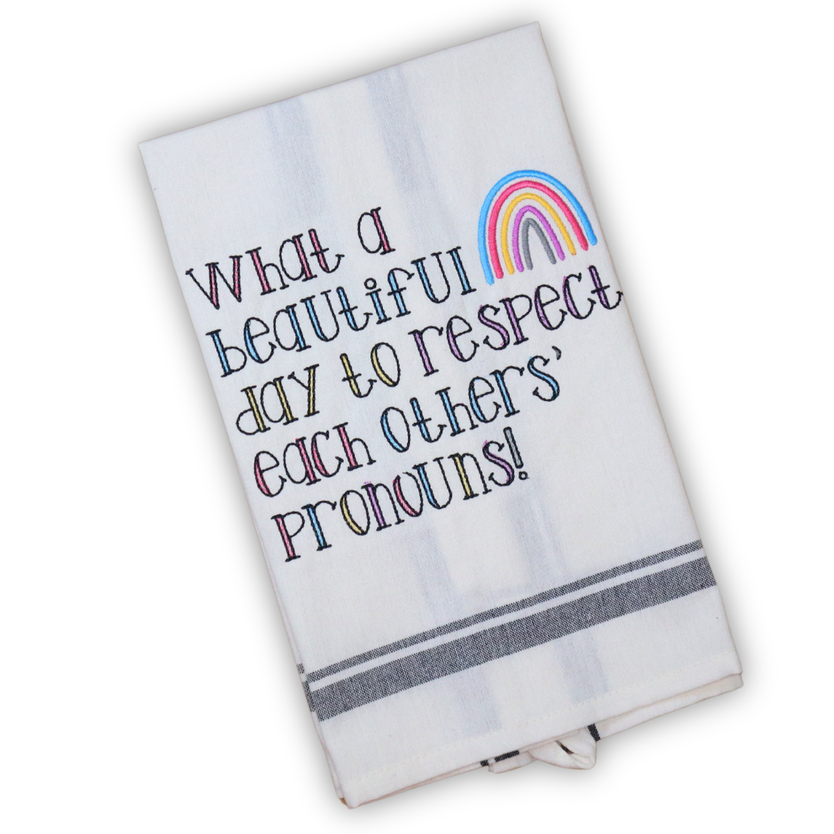 Respecting Each Other's Pronouns Embroidered Kitchen Towel