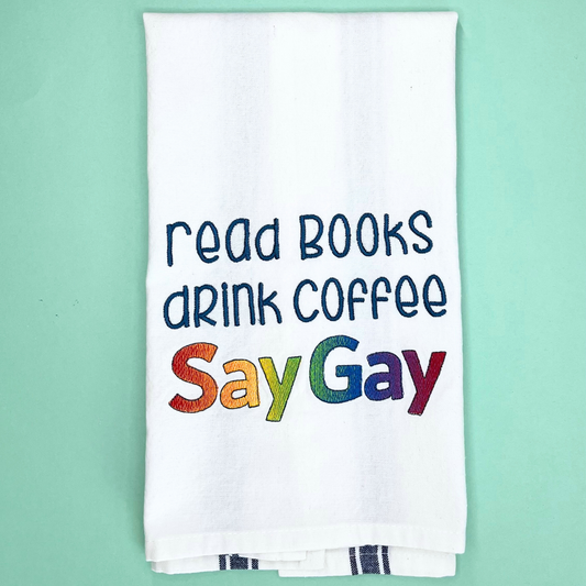 Rainbow Say Gay Embroidered Kitchen Towel – Coffee, Books & Pride