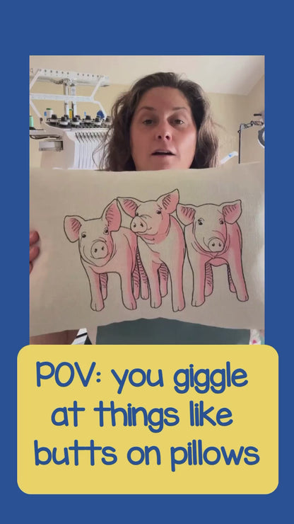Pig Butts Pillow! 2-sided embroidered pillow.